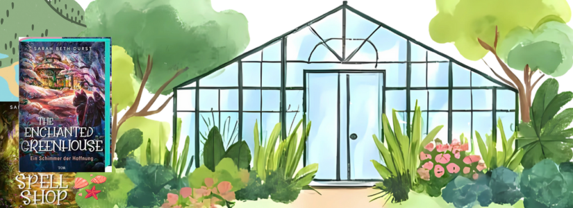 the enchanted greenhouse
